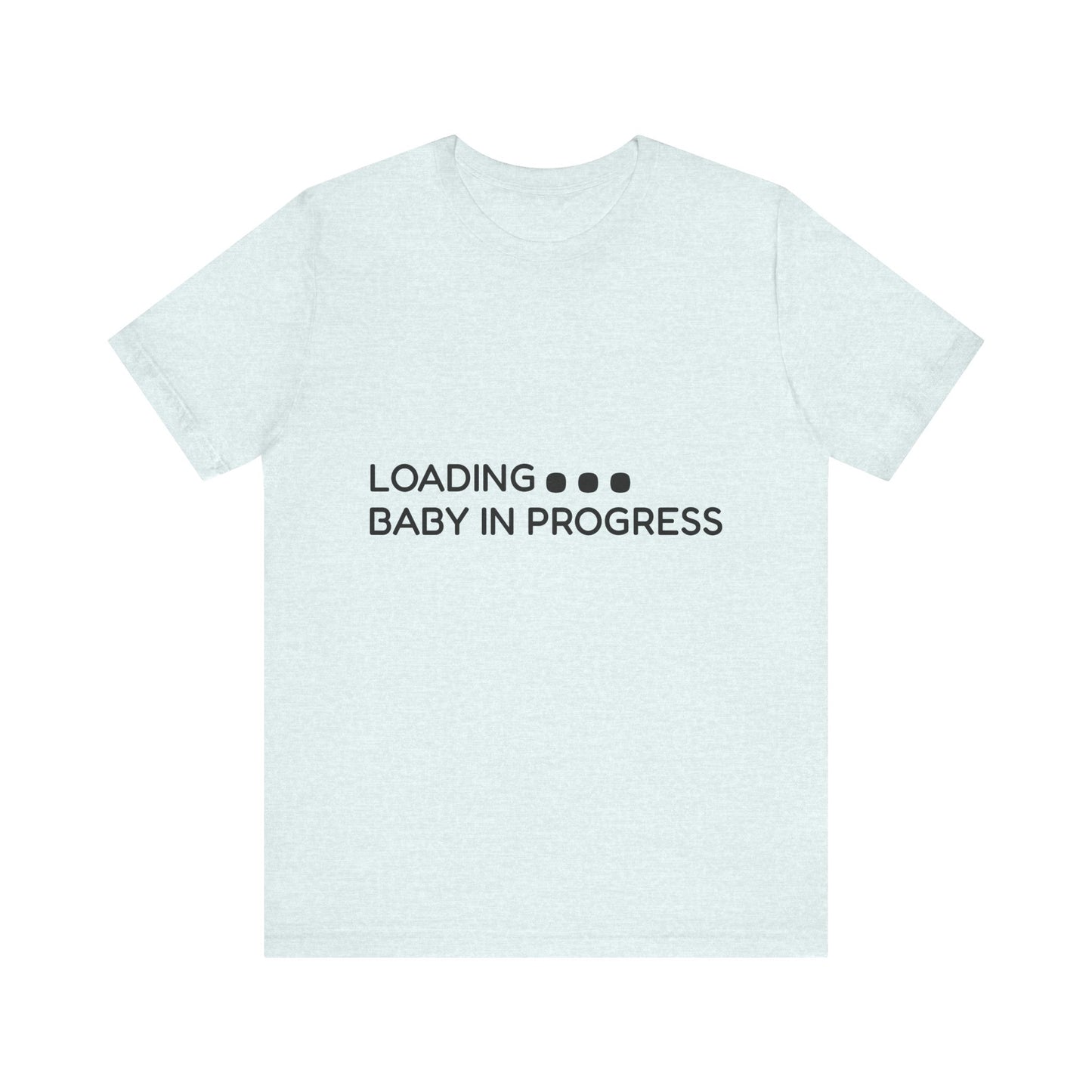"Baby in Progress" Maternity T-Shirt